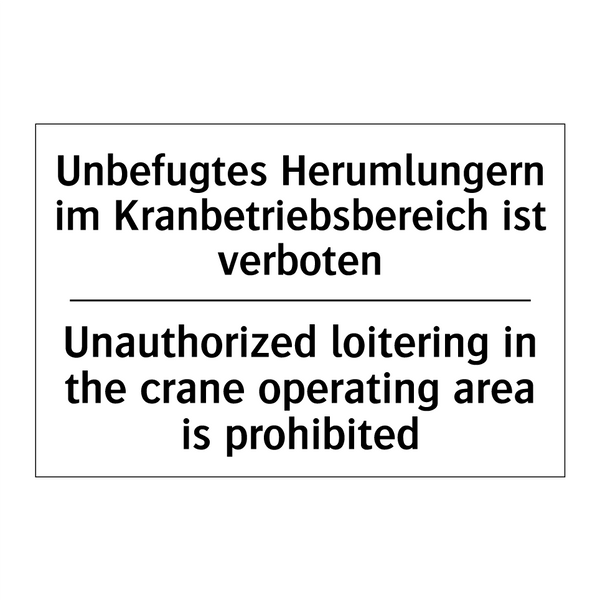 Unbefugtes Herumlungern im Kranbetriebsbereich /.../ - Unauthorized loitering in the /.../