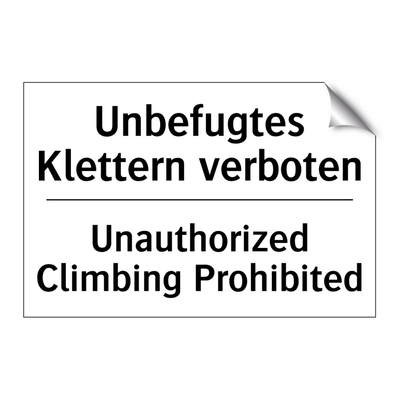 Unbefugtes Klettern verboten - Unauthorized Climbing Prohibited/.../