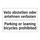 Velo abstellen oder anlehnen verboten/.../ - Parking or leaning bicycles prohibited/.../