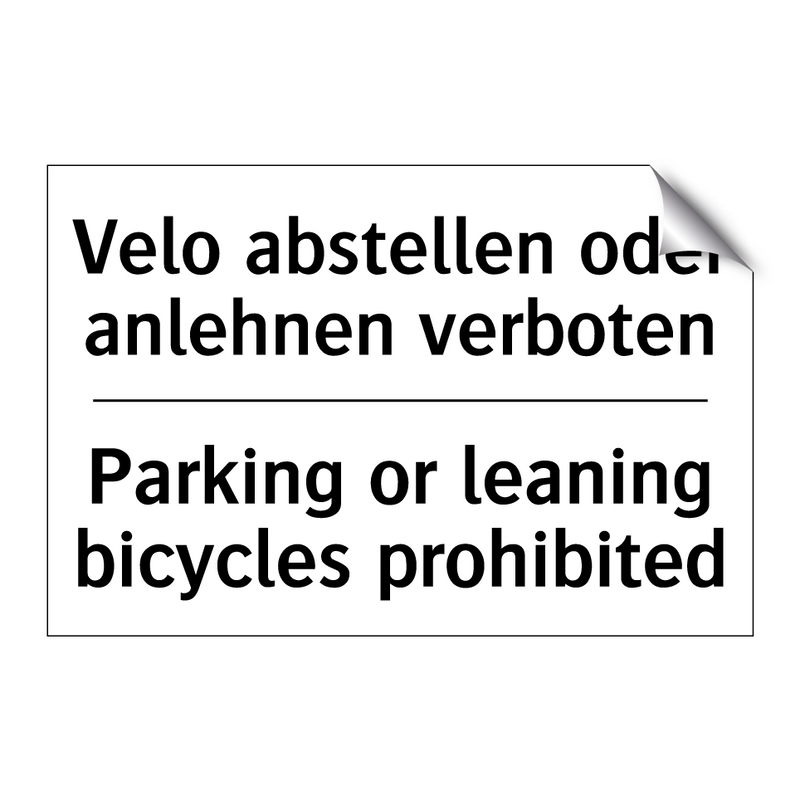 Velo abstellen oder anlehnen verboten/.../ - Parking or leaning bicycles prohibited/.../