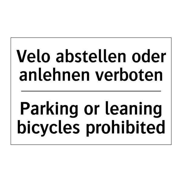 Velo abstellen oder anlehnen verboten/.../ - Parking or leaning bicycles prohibited/.../