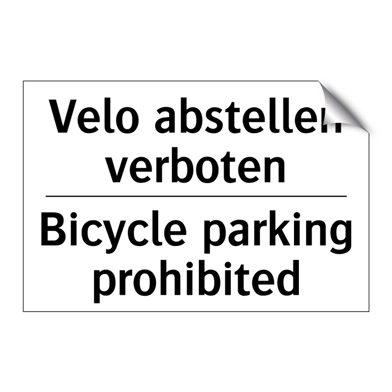 Velo abstellen verboten - Bicycle parking prohibited