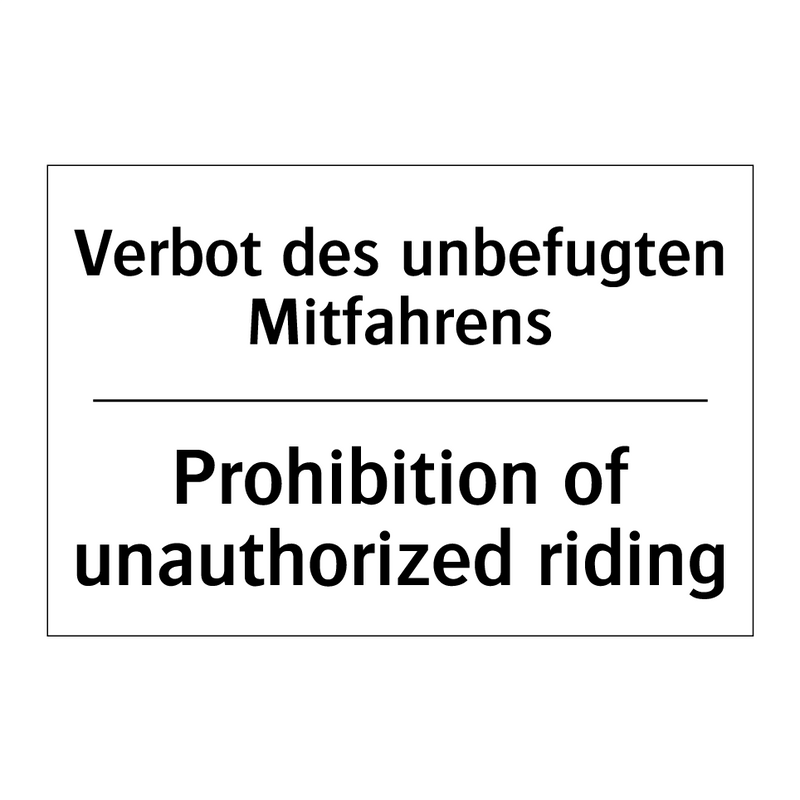 Verbot des unbefugten Mitfahrens/.../ - Prohibition of unauthorized riding/.../