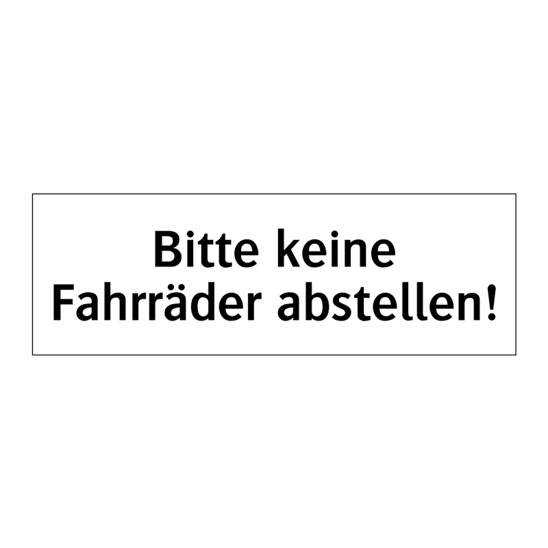 Bitte keine Fahrräder abstellen!