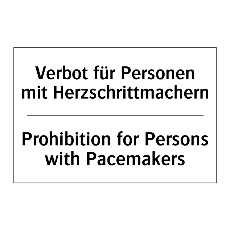 Verbot für Personen mit Herzschrittmachern/.../ - Prohibition for Persons with Pacemakers/.../
