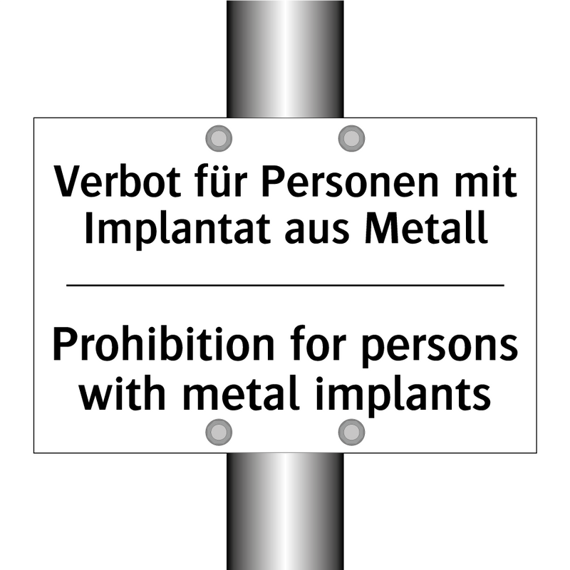 Verbot für Personen mit Implantat /.../ - Prohibition for persons with metal /.../