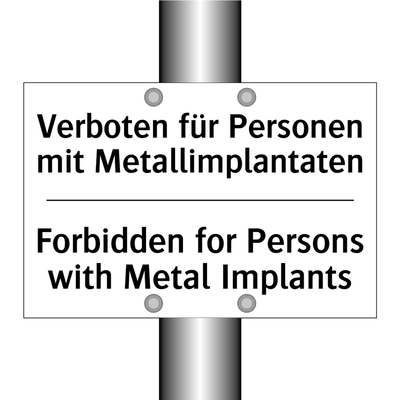 Verboten für Personen mit Metallimplantaten/.../ - Forbidden for Persons with Metal /.../