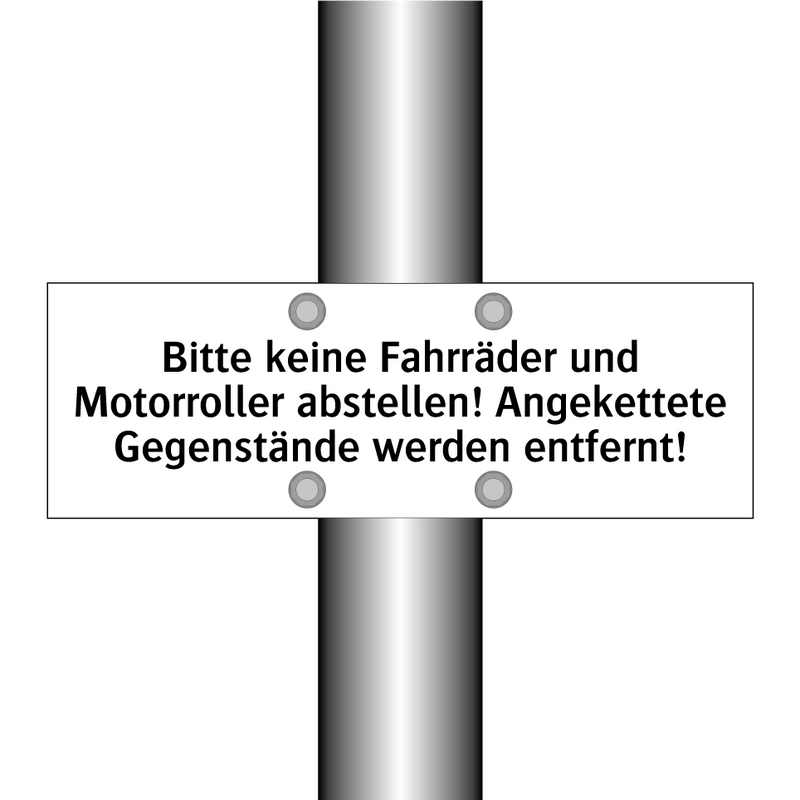 Bitte keine Fahrräder und Motorroller abstellen! Angekettete Gegenstände werden entfernt!
