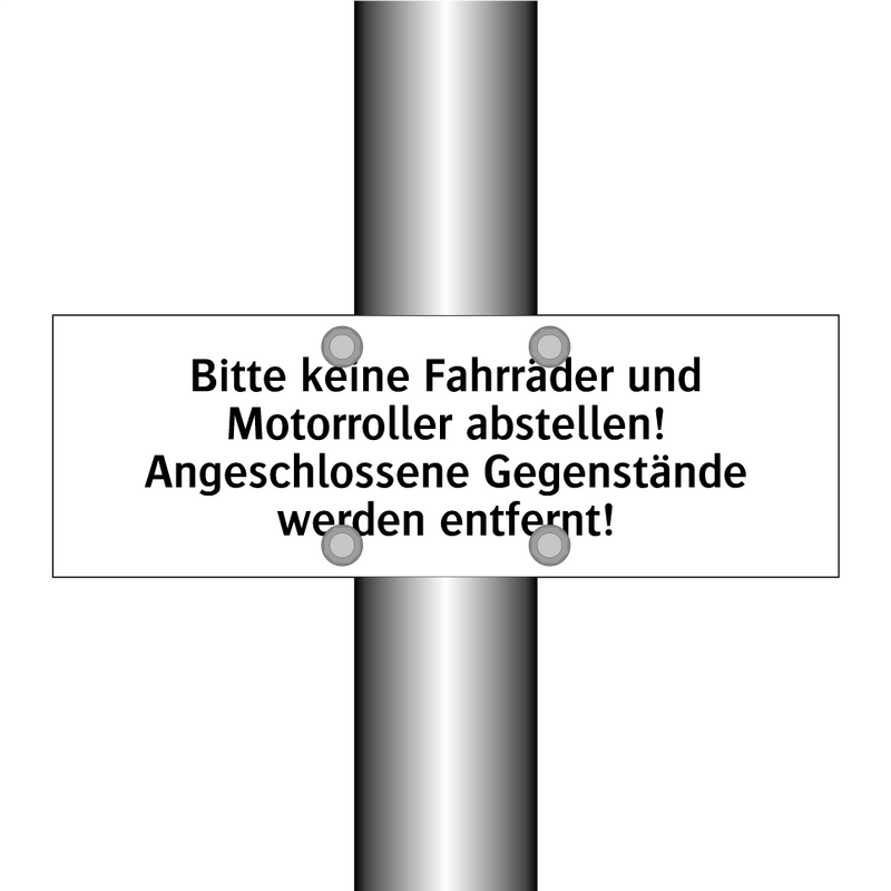 Bitte keine Fahrräder und Motorroller abstellen! Angeschlossene Gegenstände werden entfernt!