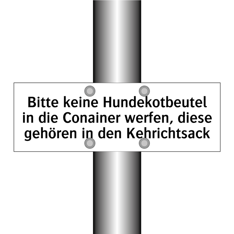 Bitte keine Hundekotbeutel in die Conainer werfen, diese gehören in den Kehrichtsack