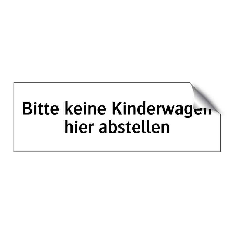 Bitte keine Kinderwagen hier abstellen