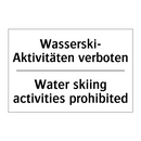 Wasserski- Aktivitäten verboten/.../ - Water skiing activities prohibited/.../