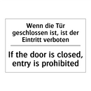 Wenn die Tür geschlossen ist, /.../ - If the door is closed, entry is /.../
