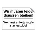 Wir müssen leider draussen bleiben!/.../ - We must unfortunately stay outside!/.../