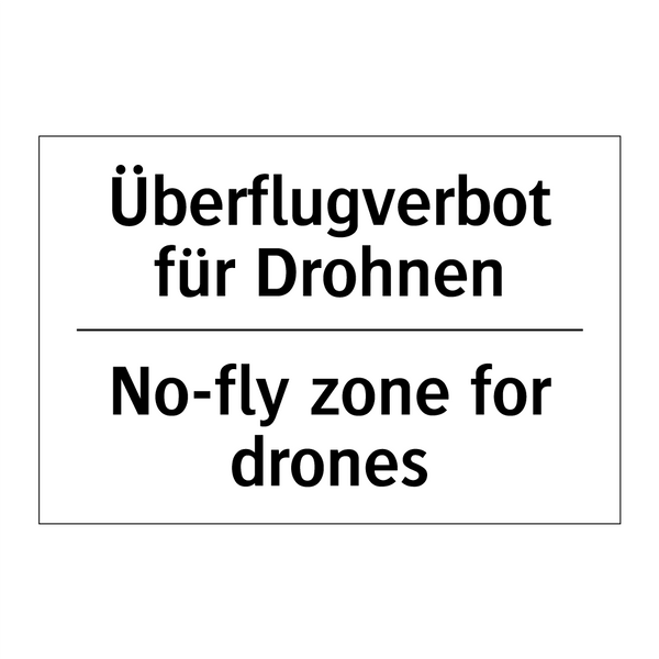 Überflugverbot für Drohnen - No-fly zone for drones