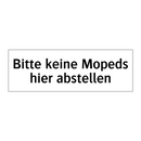 Bitte keine Mopeds hier abstellen