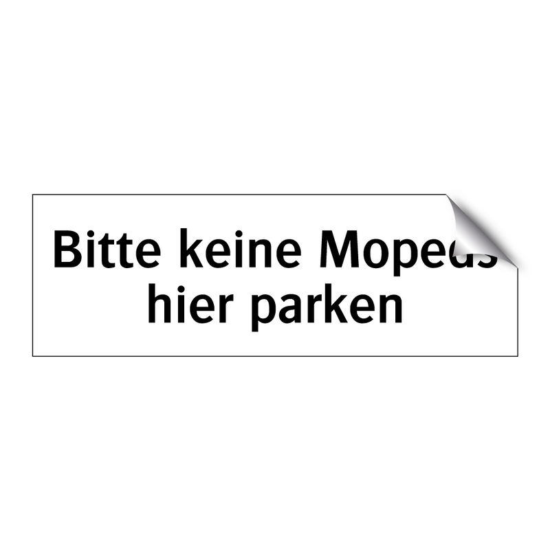 Bitte keine Mopeds hier parken
