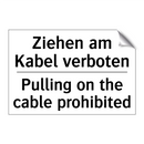 Ziehen am Kabel verboten - Pulling on the cable prohibited/.../