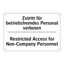 Zutritt für betriebsfremdes Personal /.../ - Restricted Access for Non-Company /.../