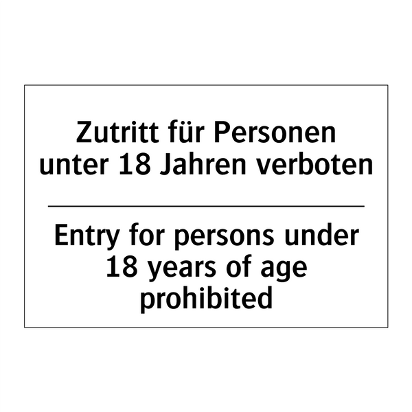 Zutritt für Personen unter 18 /.../ - Entry for persons under 18 years /.../