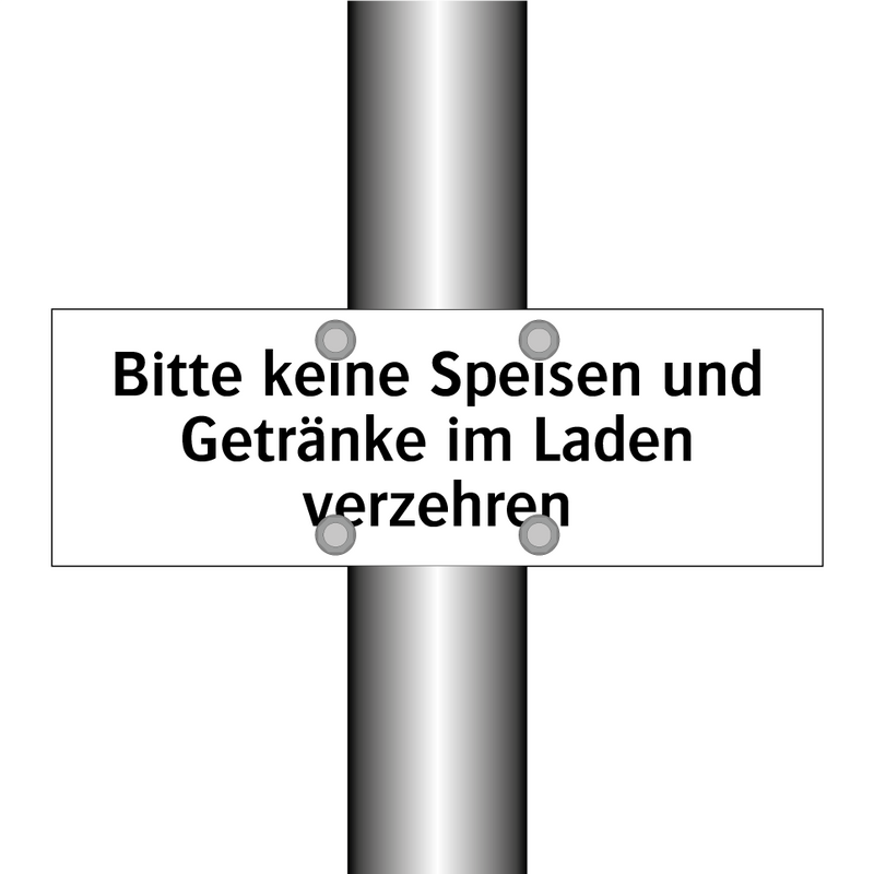 Bitte keine Speisen und Getränke im Laden verzehren