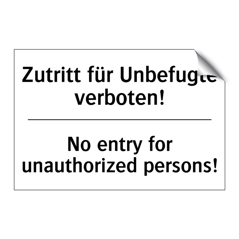 Zutritt für Unbefugte verboten!/.../ - No entry for unauthorized persons!/.../