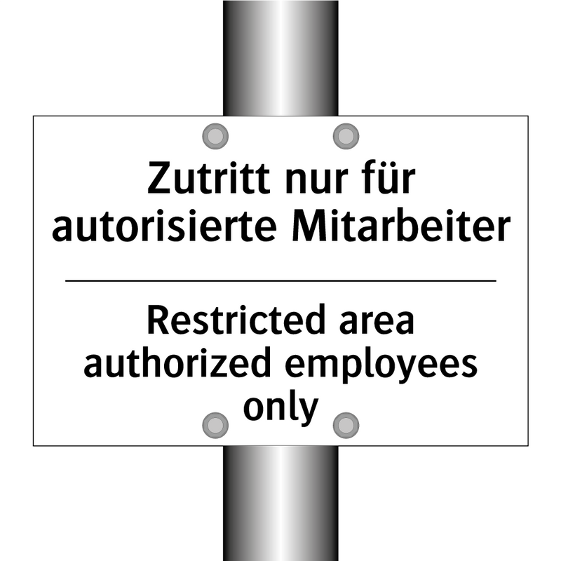 Zutritt nur für autorisierte Mitarbeiter/.../ - Restricted area authorized employees /.../