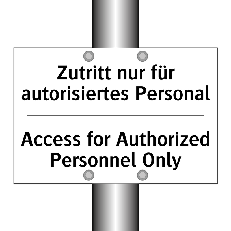Zutritt nur für autorisiertes /.../ - Access for Authorized Personnel /.../