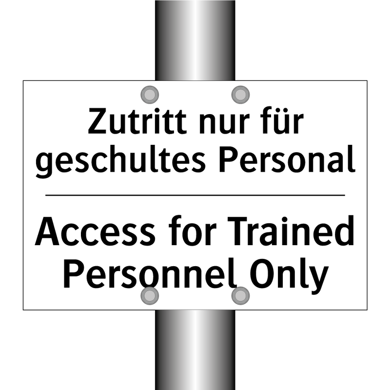 Zutritt nur für geschultes Personal/.../ - Access for Trained Personnel Only/.../