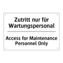 Zutritt nur für Wartungspersonal/.../ - Access for Maintenance Personnel /.../