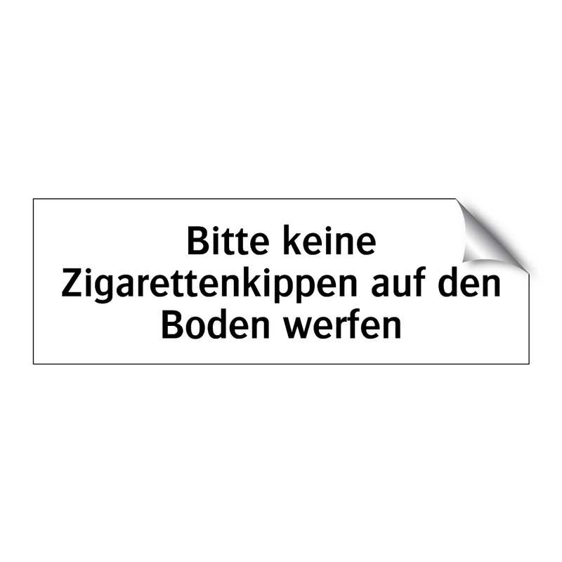 Bitte keine Zigarettenkippen auf den Boden werfen