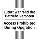 Zutritt während des Betriebs verboten/.../ - Access Prohibited During Operation/.../
