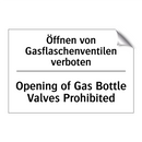 Öffnen von Gasflaschenventilen /.../ - Opening of Gas Bottle Valves Prohibited/.../