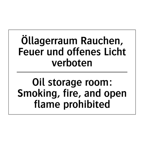 Öllagerraum Rauchen, Feuer und /.../ - Oil storage room: Smoking, fire, /.../