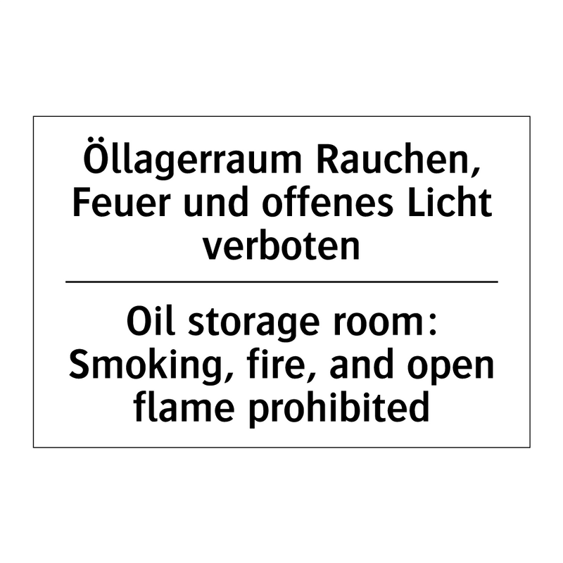 Öllagerraum Rauchen, Feuer und /.../ - Oil storage room: Smoking, fire, /.../