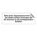 Bitte keine Zigarettenstummel auf den Boden werfen! Entsorgen Sie die Stummel in die bereitgestellten Behälter