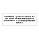 Bitte keine Zigarettenstummel auf den Boden werfen! Entsorgen Sie die Stummel in die bereitgestellten Behälter