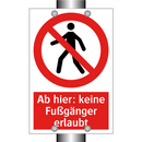 Ab hier: keine Fußgänger erlaubt