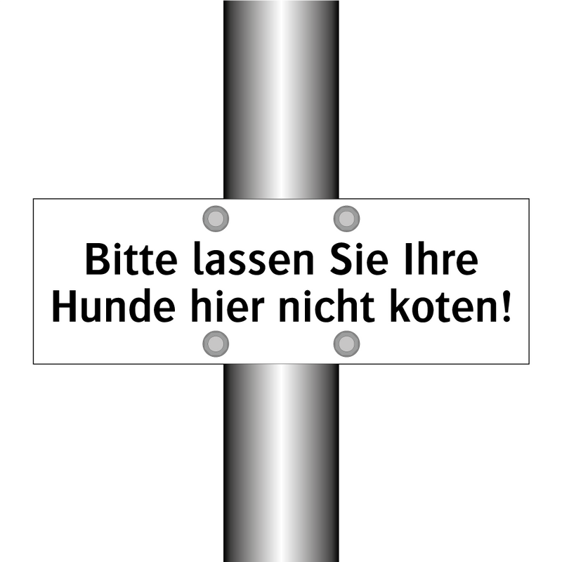 Bitte lassen Sie Ihre Hunde hier nicht koten!