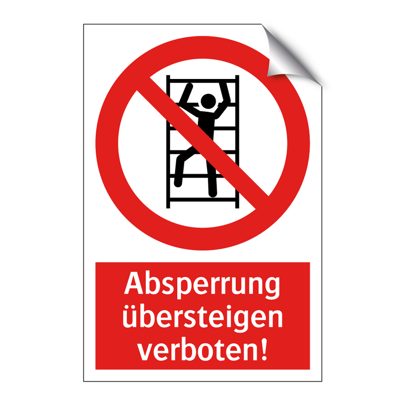 Absperrung übersteigen verboten!