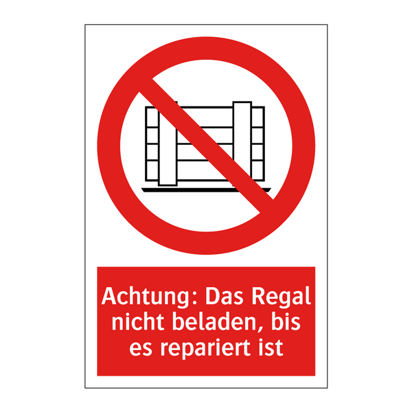 Achtung: Das Regal nicht beladen, bis es repariert ist