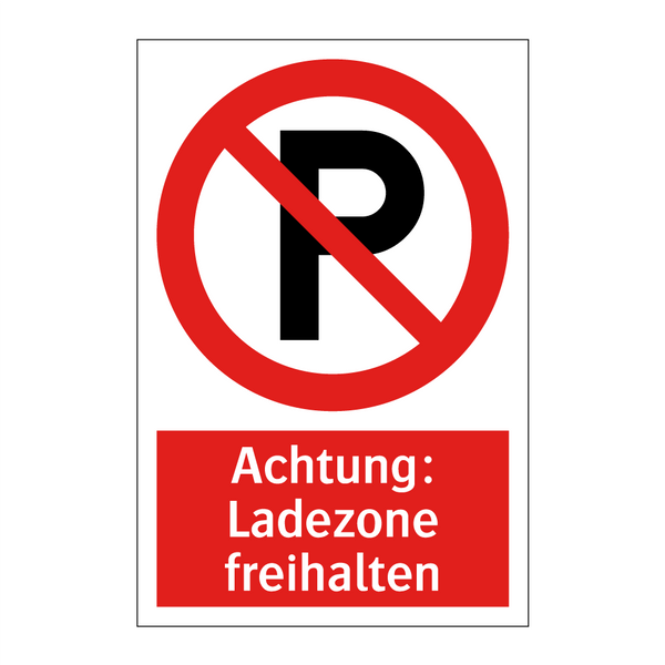 Achtung: Ladezone freihalten