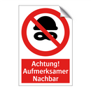 Achtung! Aufmerksamer Nachbar