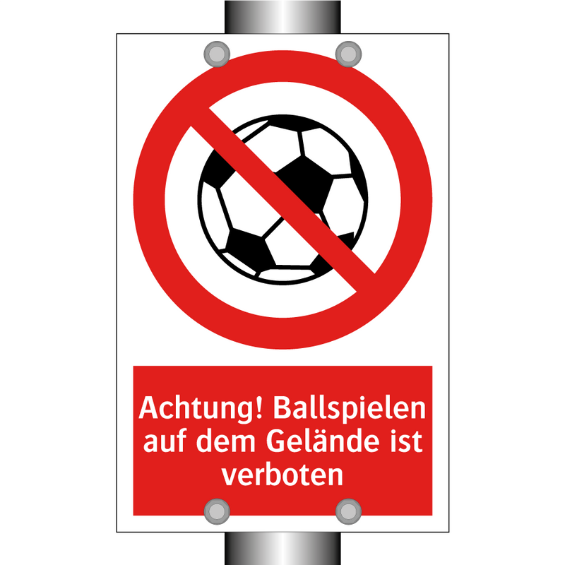 Achtung! Ballspielen auf dem Gelände ist verboten