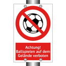 Achtung! Ballspielen auf dem Gelände verboten