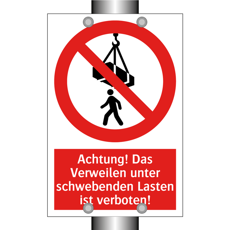Achtung! Das Verweilen unter schwebenden Lasten ist verboten!