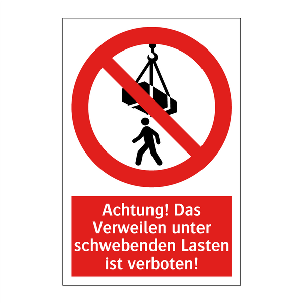 Achtung! Das Verweilen unter schwebenden Lasten ist verboten!