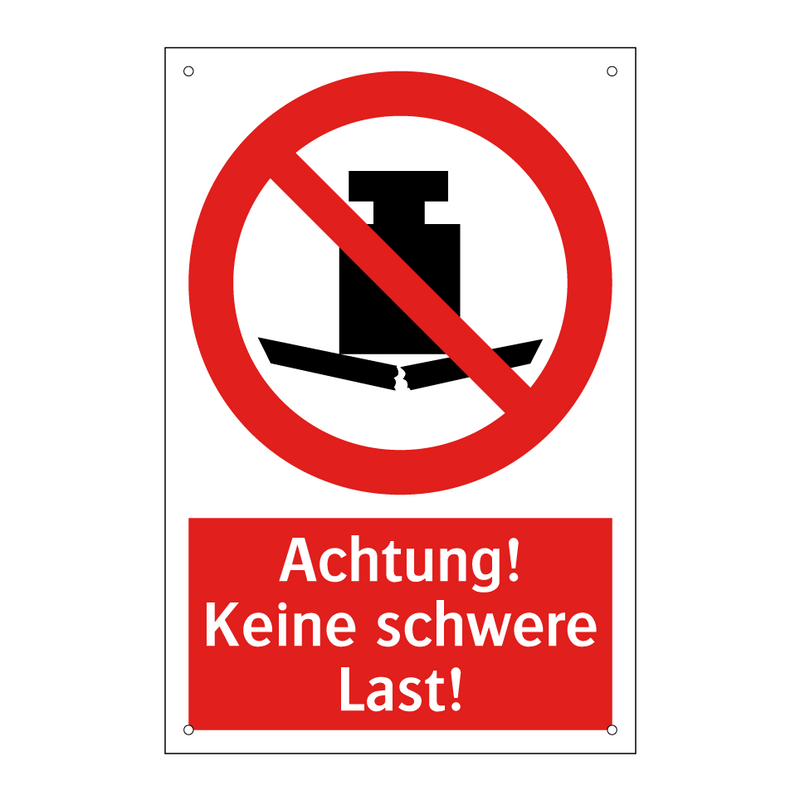 Achtung! Keine schwere Last!
