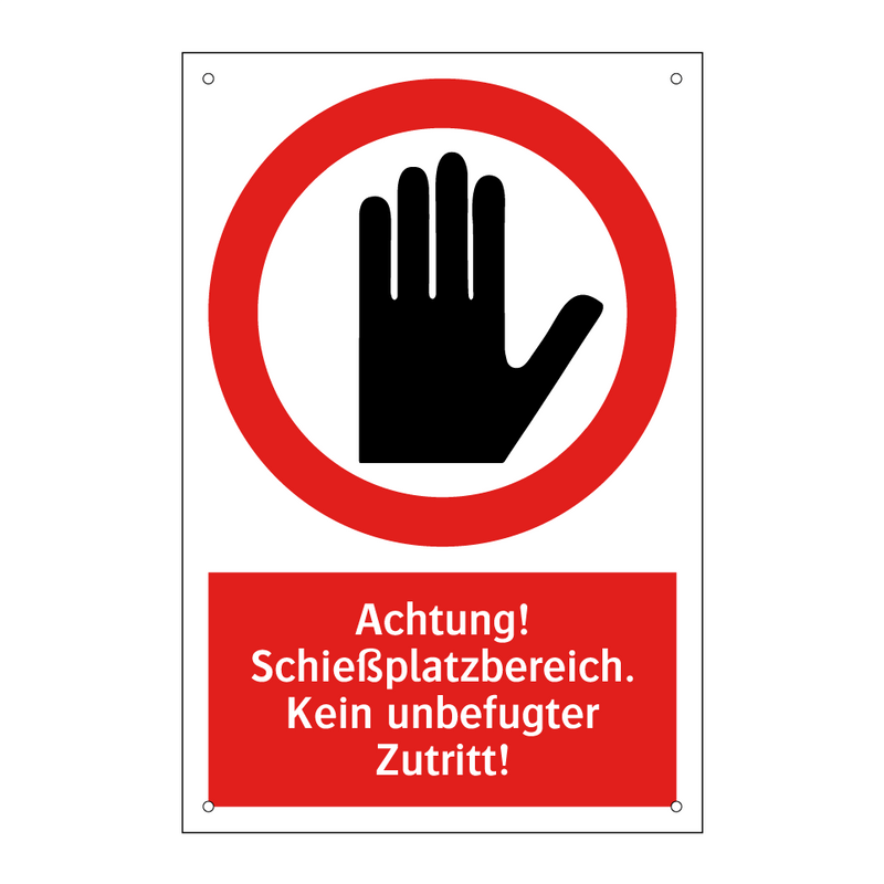 Achtung! Schießplatzbereich. Kein unbefugter Zutritt!