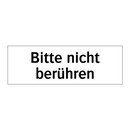 Bitte nicht berühren